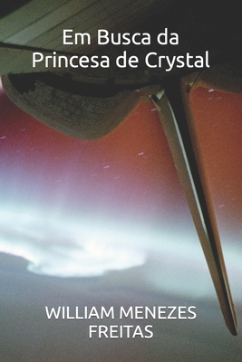 Em Busca da Princesa de Crystal [Portuguese] B0B8CF6VPX Book Cover