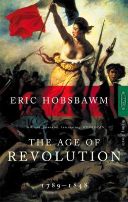 The Age of Revolution: Europe, 1789-1848 B01BITC77K Book Cover