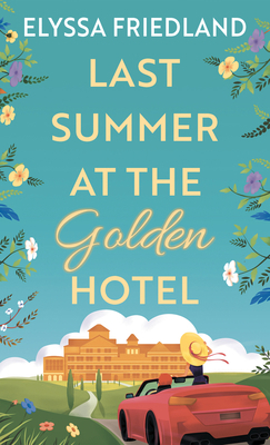 Last Summer at the Golden Hotel [Large Print] 1432887971 Book Cover