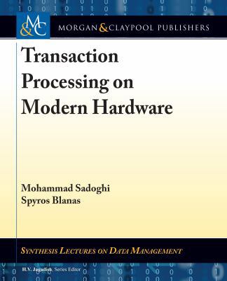 Transaction Processing on Modern Hardware 1681734990 Book Cover
