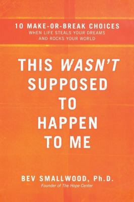 This Wasn't Supposed to Happen to Me: 10 Make-O... 0785297316 Book Cover