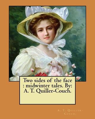 Two sides of the face: midwinter tales. By: A. ... 1548523011 Book Cover