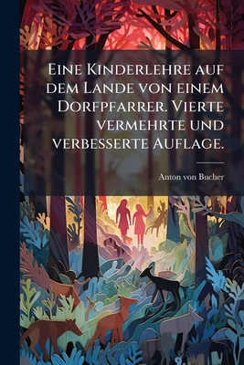 Eine Kinderlehre auf dem Lande von einem Dorfpf... [German] 1246308487 Book Cover