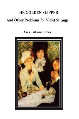 The Golden Slipper And Other Problems for Viole... 1534922296 Book Cover
