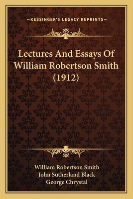 Lectures And Essays Of William Robertson Smith ... 1164053019 Book Cover