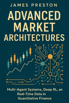 Advanced Market Architectures: Advanced Market ... B0FQ476Q5P Book Cover