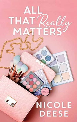 All That Really Matters [Large Print] 1643589415 Book Cover