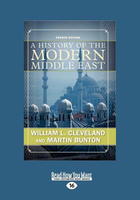 A History of the Modern Middle East (Large Prin... [Large Print] 1458781569 Book Cover