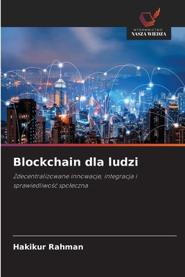Blockchain dla ludzi [Polish] 6209186637 Book Cover