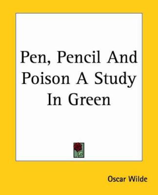 Pen, Pencil And Poison A Study In Green 1419140698 Book Cover