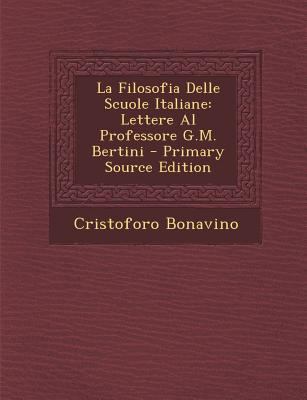 La Filosofia Delle Scuole Italiane: Lettere Al ... [Italian] 1289569401 Book Cover