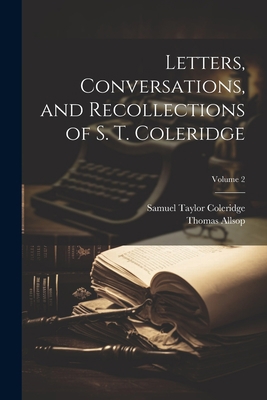 Letters, Conversations, and Recollections of S.... 102220629X Book Cover