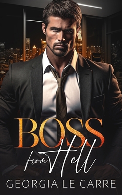 Boss From Hell: A Billionaire Office Romance 1913990788 Book Cover
