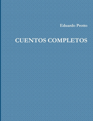 Cuentos Completos [Spanish] 132605547X Book Cover