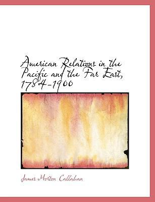 American Relations in the Pacific and the Far E... [Large Print] 0554676036 Book Cover