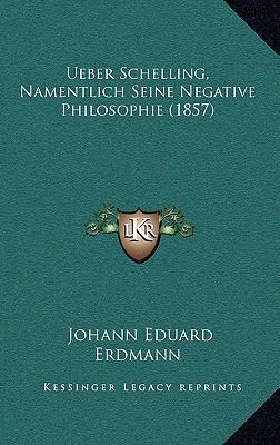 Ueber Schelling, Namentlich Seine Negative Phil... [German] 1168898331 Book Cover