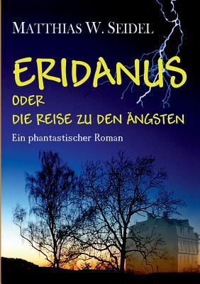 Eridanus oder die Reise zu den Ängsten [German] 3748152019 Book Cover