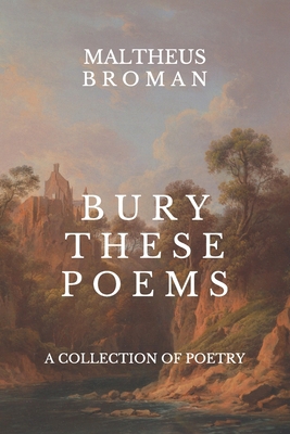 Bury These Poems B088VSTT4N Book Cover