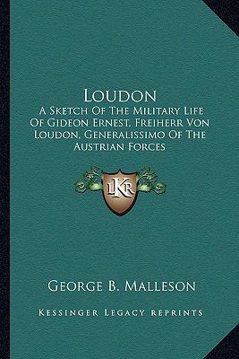 Loudon: A Sketch Of The Military Life Of Gideon... 1163270067 Book Cover