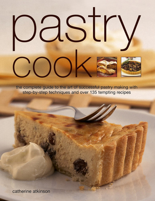 Pastry Cook: The Complete Guide to the Art of S... 1844779041 Book Cover