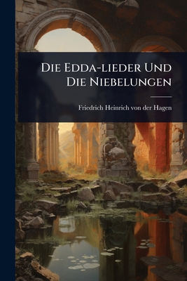 Die Edda-lieder Und Die Niebelungen 1024880273 Book Cover