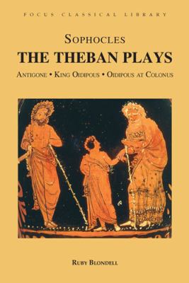 The Theban Plays: Antigone, King Oidipous and O... 1585100374 Book Cover