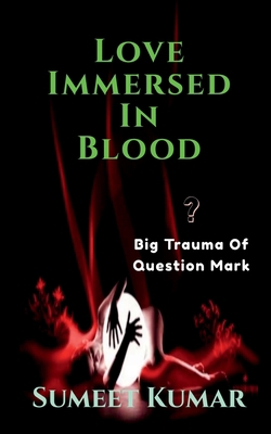 Love Immersed In blood B09W2CC315 Book Cover