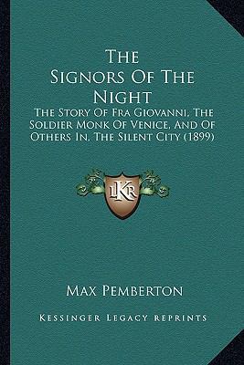 The Signors Of The Night: The Story Of Fra Giov... 1165631490 Book Cover