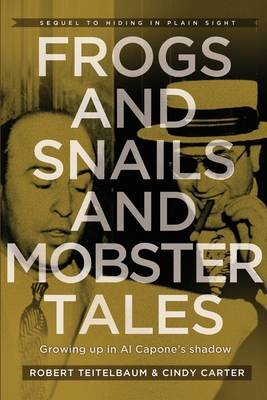Frogs and Snails and Mobster Tales 1736367587 Book Cover