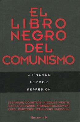 El Libro Negro del Comunismo = The Black Book o... [Spanish] 8466643435 Book Cover