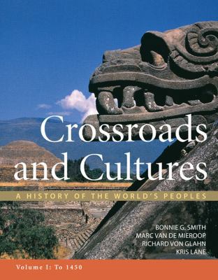 Crossroads and Cultures, Volume I: To 1450: A H... 0312442130 Book Cover