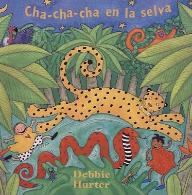 Cha-Cha-Cha En La Selva (the Aniaml Boogie) (Bo... [Spanish] 0613672577 Book Cover