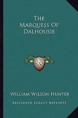 The Marquess Of Dalhousie 1163267228 Book Cover