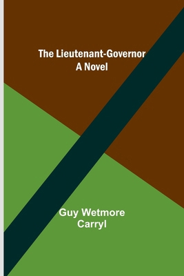 The Lieutenant-Governor 9356781982 Book Cover