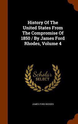 History of the United States from the Compromis... 1345559186 Book Cover