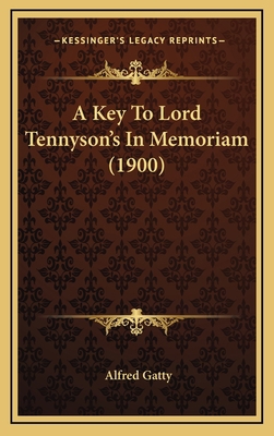 A Key to Lord Tennyson's in Memoriam (1900) 1164250264 Book Cover