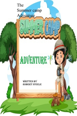 The Summer Camp Adventure B0F4RF3YHG Book Cover