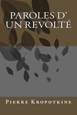 Paroles d' un revolte [French] 1519136315 Book Cover