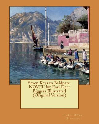 Seven Keys to Baldpate. NOVEL by: Earl Derr Big... 1539307026 Book Cover
