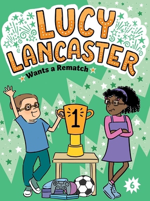 Lucy Lancaster Wants a Rematch 1665964111 Book Cover