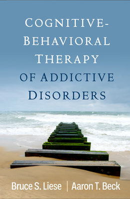 Cognitive-Behavioral Therapy of Addictive Disor... 1462548849 Book Cover