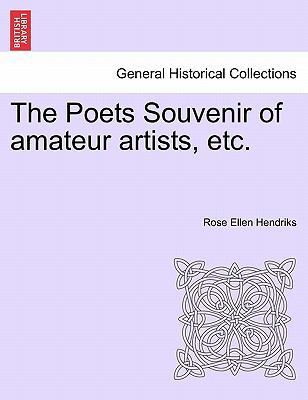 The Poets Souvenir of Amateur Artists, Etc. 1241399891 Book Cover