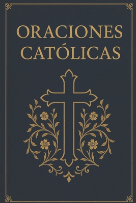 Oraciones Católicas [Spanish] B0F91MX2LD Book Cover