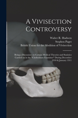 A Vivisection Controversy; Being a Discussion o... 1014818036 Book Cover