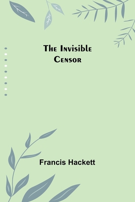 The Invisible Censor 9356701113 Book Cover