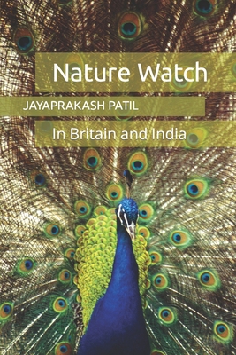 Nature Watch: In Britain and India B0BLQYHF6H Book Cover