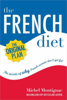 The French Diet: Why French Women Don't Get Fat 075661578X Book Cover