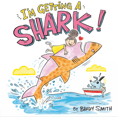 I'm Getting a Shark! 0593111125 Book Cover