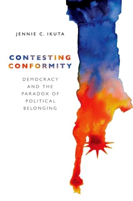 Contesting Conformity: Democracy and the Parado... 0197655033 Book Cover
