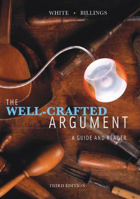 The Well-Crafted Argument: A Guide and Reader 0495899755 Book Cover